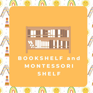 Bookshelf / Montessori Shelf